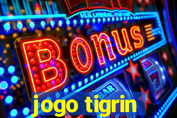 jogo tigrin